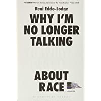 Why Im No Longer Talking To White People About: The Sunday Times Bestseller